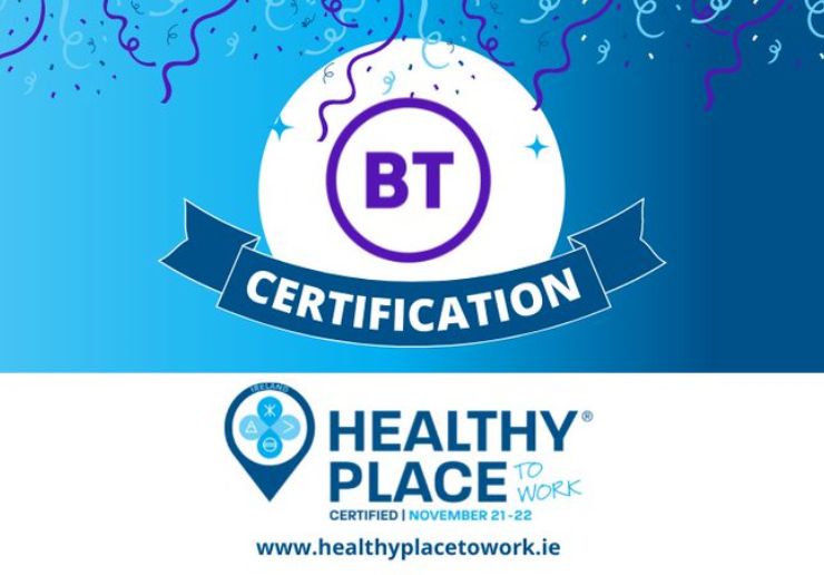 BT Ireland awarded Healthy Place to Work certification for the 4th time